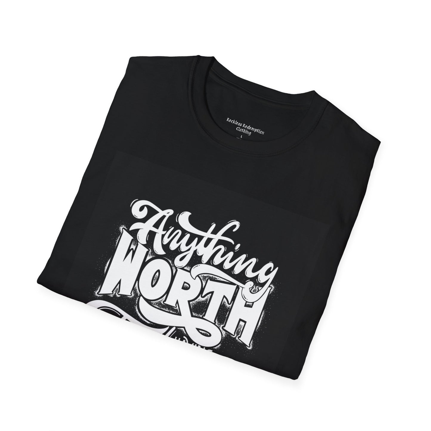 Anything Worth Having Takes Time Tee