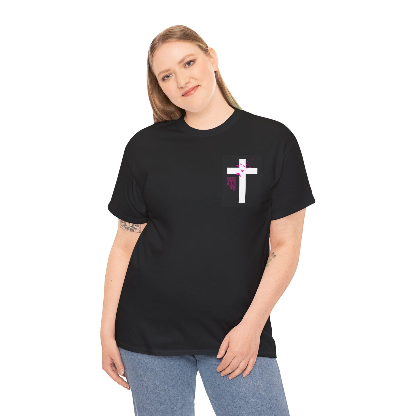 Make Heaven Crowded Tee